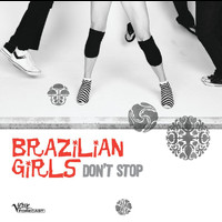 Brazilian Girls - Don't Stop