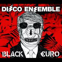 Disco Ensemble - Black Euro (Digital Version)