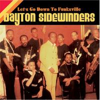 The Dayton Sidewinders - Let's Go Down To Funksville