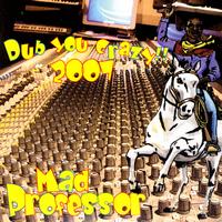 Mad Professor - Dub You Crazy 2007