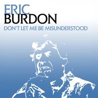 Eric Burdon - Don't Let Me Be Misunderstood