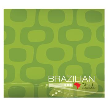 Various Artists - Brazilian Chill Sessions