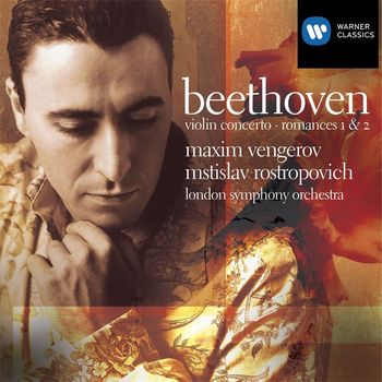 Maxim Vengerov - Beethoven: Violin Concerto, Op. 61 & Romances Nos. 1 - 2