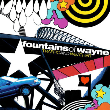 Fountains Of Wayne - Traffic And Weather