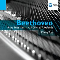 Chung Trio - Beethoven: Piano Trios Nos. 1, 4, 5 "Ghost" & 7 "Archiduke"