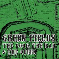 The Good, The Bad and The Queen - Green Fields