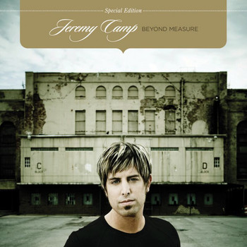Jeremy Camp - Beyond Measure (Special Edition)