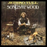 Jethro Tull - Songs from the Wood (2003 Remaster)
