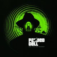 Padded Cell - Are You Anywhere?