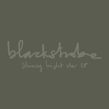 Black Strobe - Shining Bright Star
