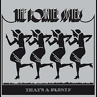 The Pointer Sisters - That's A Plenty