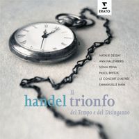 Natalie Dessay/Emmanuelle Haïm/Le Concert D`astrée - Handel Il Trionfo Del Tempo