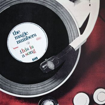 The Magic Numbers - This Is A Song