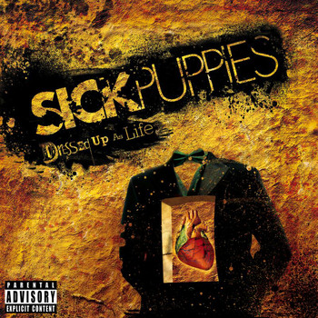 Sick Puppies - Dressed Up As Life (Explicit)