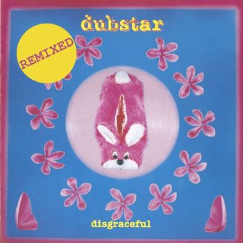 Dubstar - Disgraceful Remixed