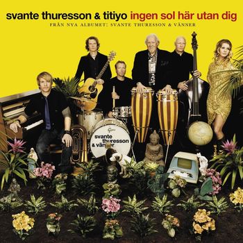 Svante Thuresson - Ingen Sol Här Utan Dig