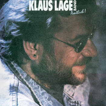 Klaus Lage - Amtlich! (Remastered)