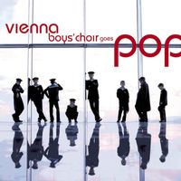 Wiener Sängerknaben - Vienna Boys' Choir goes Pop