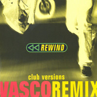 Vasco Rossi - Rewind Remix (Club Versions)