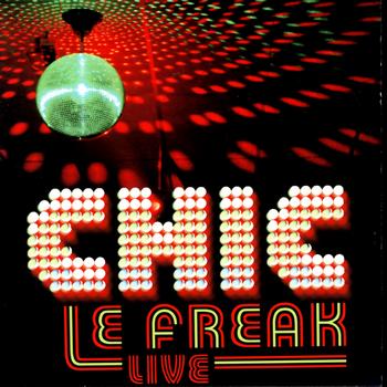 Chic - Le Freak Live