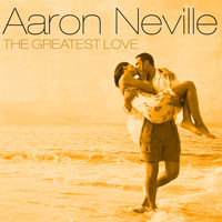 Aaron Neville - The Greatest Love