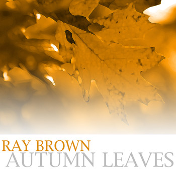Ray Brown - Autumn Leaves