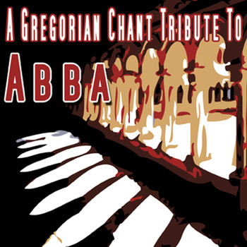 Various Artists - ABBA Tribute - A Gregorian Chant Tribute To ABBA