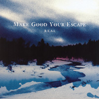 Make Good Your Escape - Real