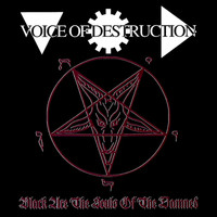Voice Of Destruction - Black Are the Souls of the Damned