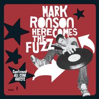 Mark Ronson - Here Comes The Fuzz