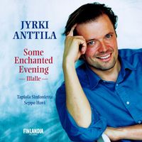 Jyrki Anttila - Some Enchanted Evening