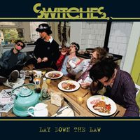 Switches - Lay Down The Law (Digital Bundle w/ Album Version)