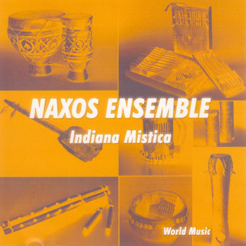 Naxos Ensemble - Indiana mistica