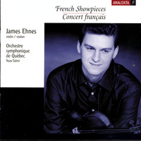 James Ehnes, Orchestre symphonique de Québec, Yoav Talmi - French Showpieces (Concert Francais)