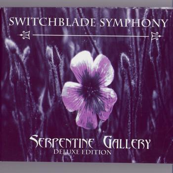 Switchblade Symphony - Serpentine Gallery - Deluxe 2005 Edition