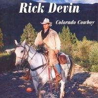 Rick Devin - Colorado Cowboy