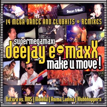 Deejay E-MAxX - Deejay E-MaxX "SUPERMEGAMAXI!"
