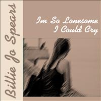 Billie Jo Spears - I'm So Lonesome I Could Cry