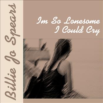 Billie Jo Spears - I'm So Lonesome I Could Cry