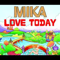 MIKA - Love Today (Rob Mello Mix)