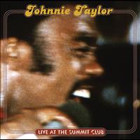 Johnnie Taylor - Live At The Summit Club