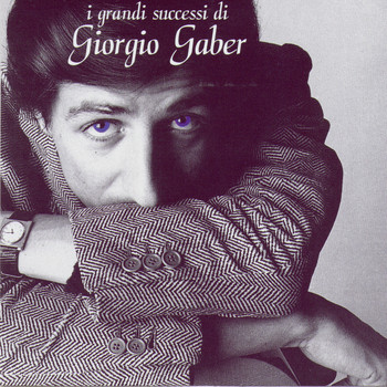 Giorgio Gaber - I Grandi Successi Di...