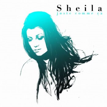 Sheila - Juste Comme Ca  ( Best Of Edition  2006)