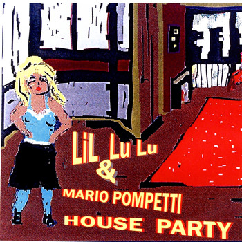 mario pompetti - LiL Lu Lu & mario pompetti house party