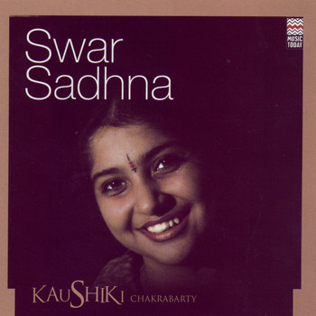 Kaushiki Chakrabarty - Swar Sadhna