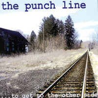 THE PUNCH LINE - ...to get to the other side