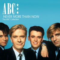 ABC - Never More Than Now - The ABC Collection