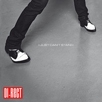 Di-rect - I Just Can't Stand