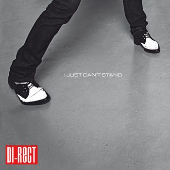 DI-RECT - I Just Can't Stand