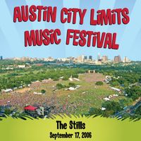 The Stills - Live At Austin City Limits Music Festival 2006: The Stills